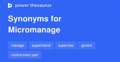 micro manage synonym|MICROMANAGE in Thesaurus: 100+ Synonyms & Antonyms for。